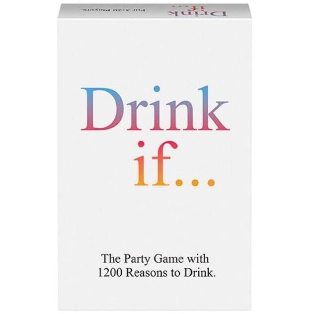 DRINK IF